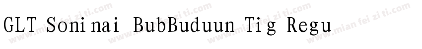 GLT Soninai BubBuduun Tig Regular字体转换